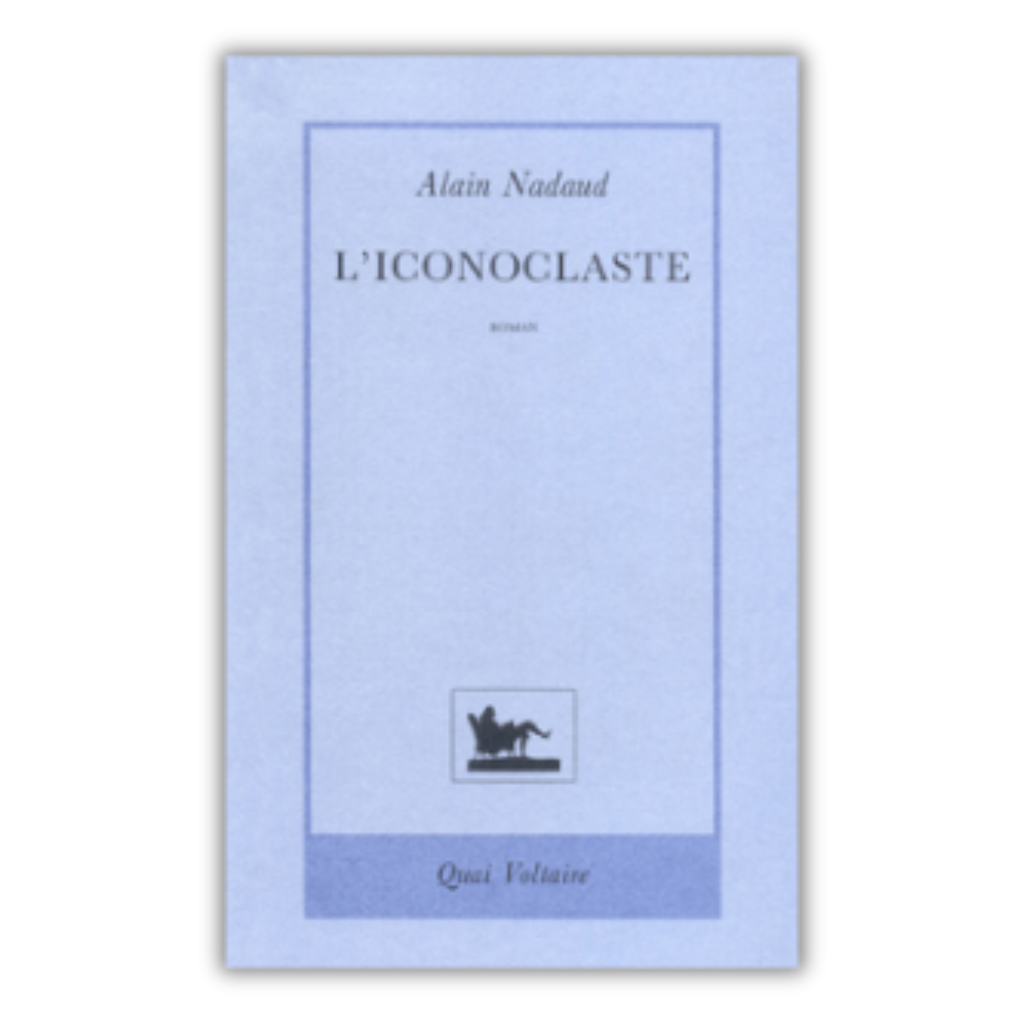 L'Iconoclaste 1989 Alain Nadaud