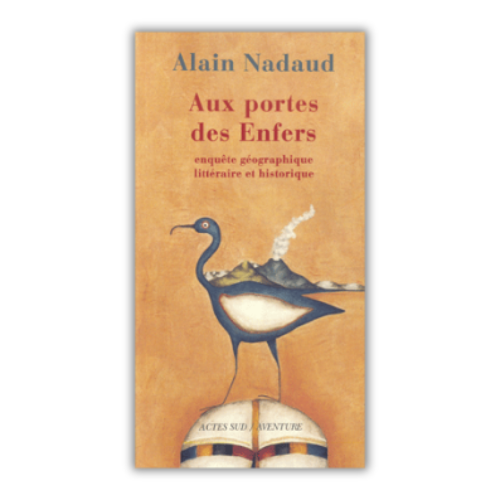 Aux portes des enfers 2004 Alain Nadaud