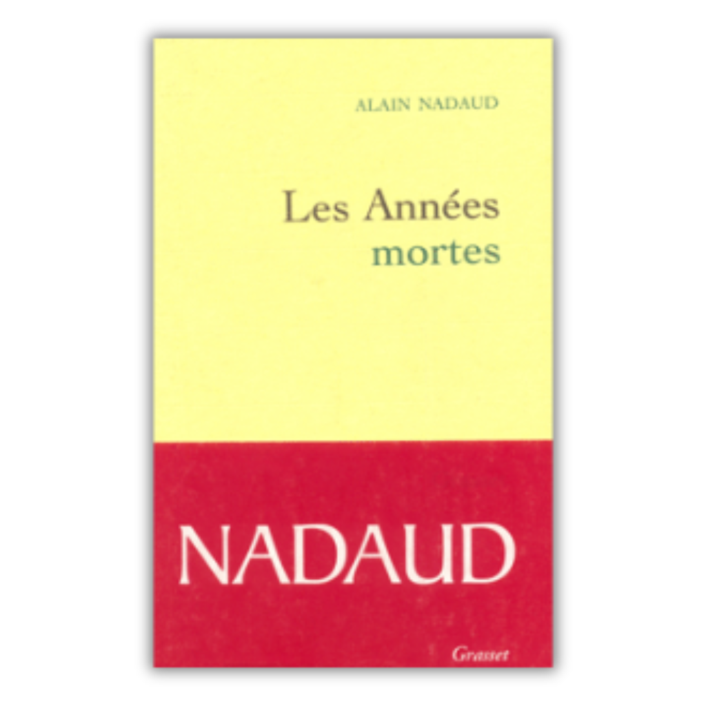 Les annees mortes 2004 Alain Nadaud