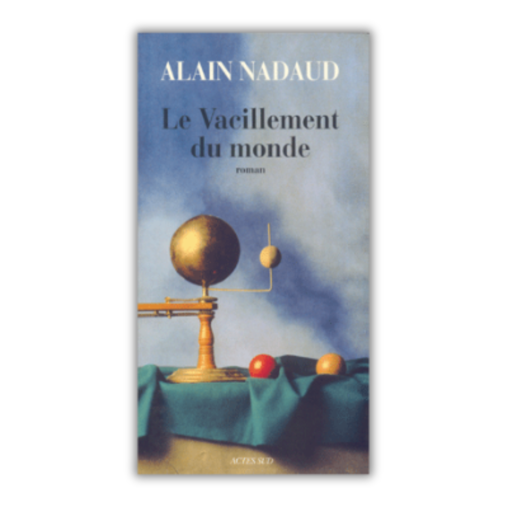 Le vacillement du monde 2006 Alain Nadaud