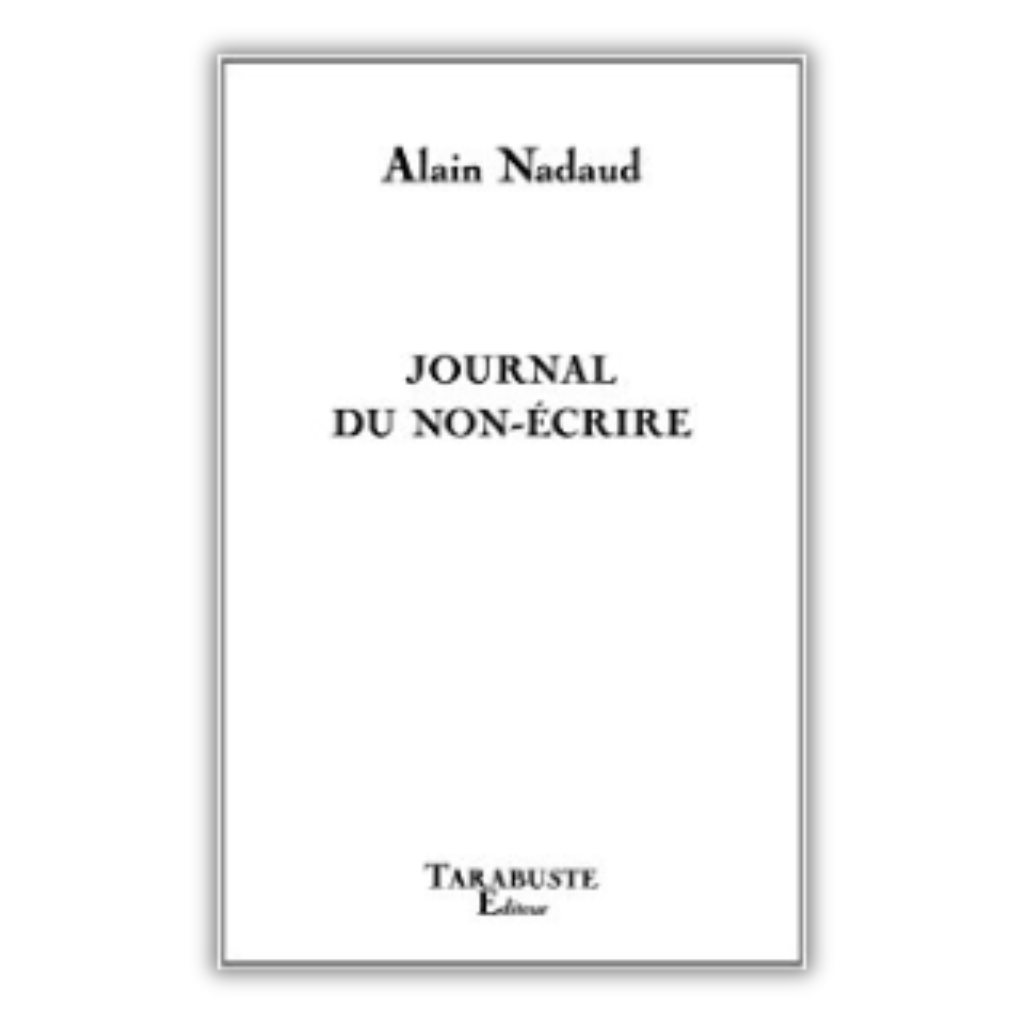 Journal du non-écrire 2014 Alain Nadaud